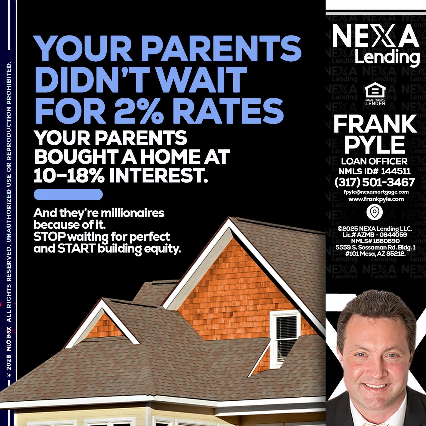 YOUR PARENTS - Frank Pyle -Loan Originator