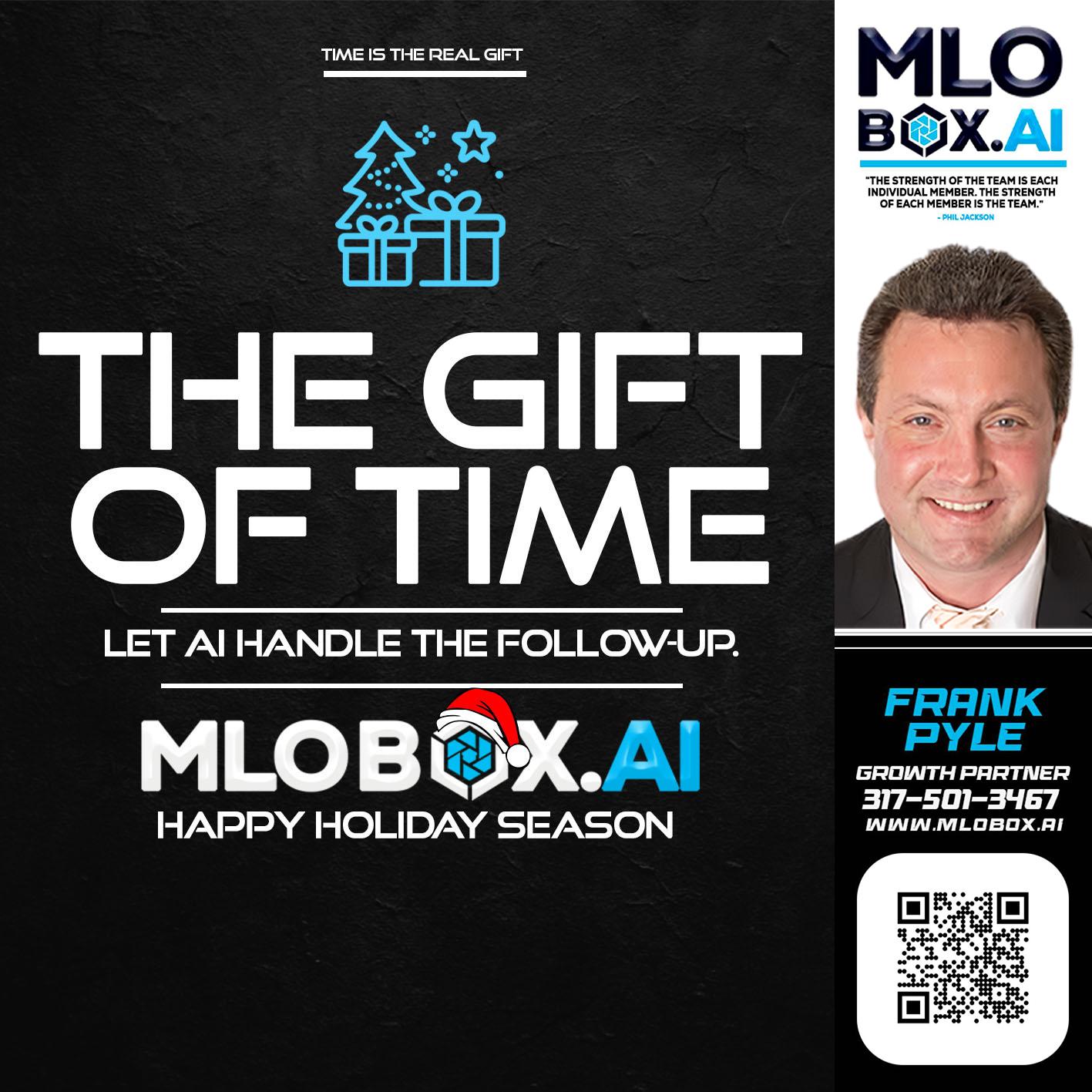 THE GIFT OF TIME - Frank Pyle -Loan Originator