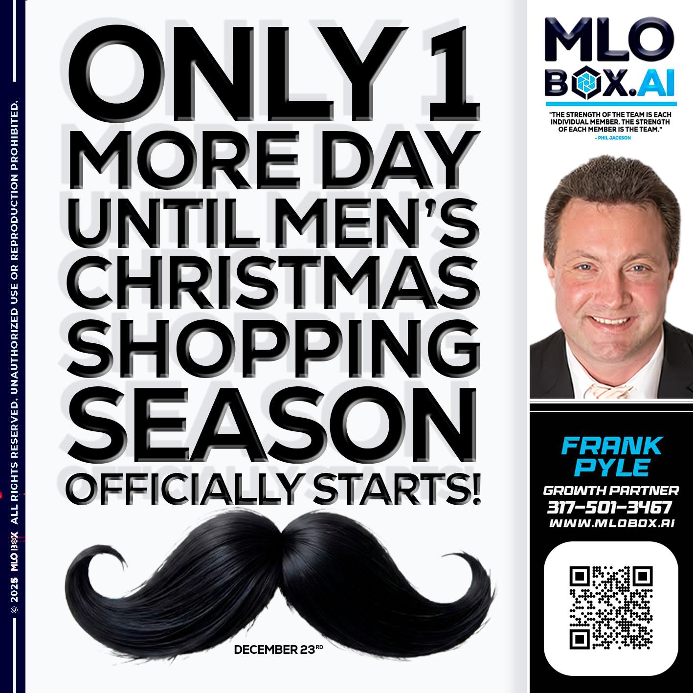 only one more day - Frank Pyle -Loan Originator