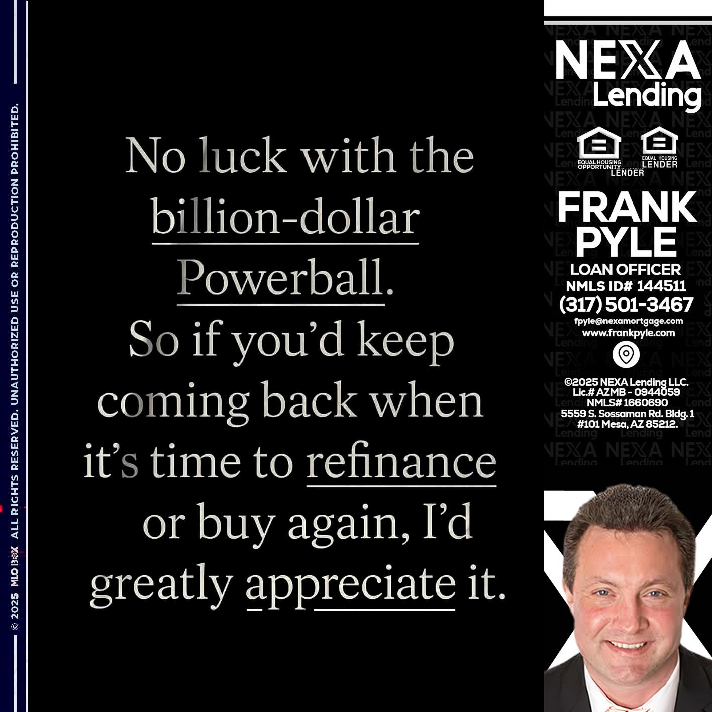NO LUCK WITH - Frank Pyle -Loan Originator