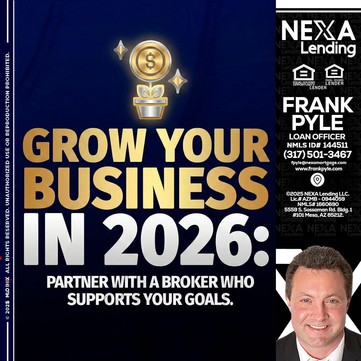 GROW YOUR BUSINESS - Frank Pyle -Loan Originator