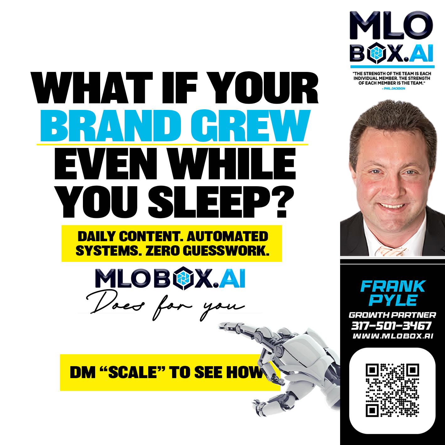WHAT IF YOUR BRAND GREW - Frank Pyle -Loan Originator
