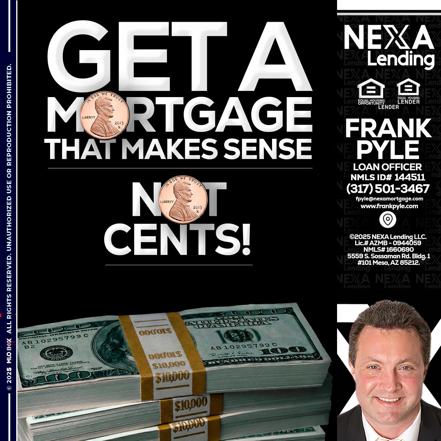 get a mortgage - Frank Pyle -Loan Originator