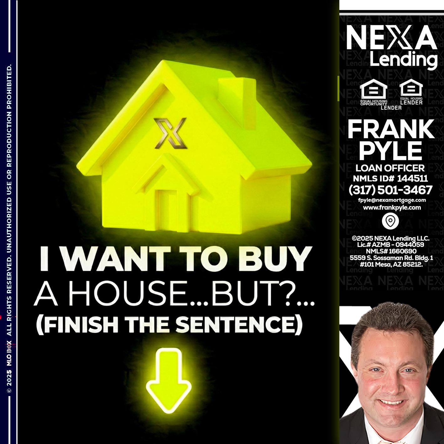 i want to buy - Frank Pyle -Loan Originator