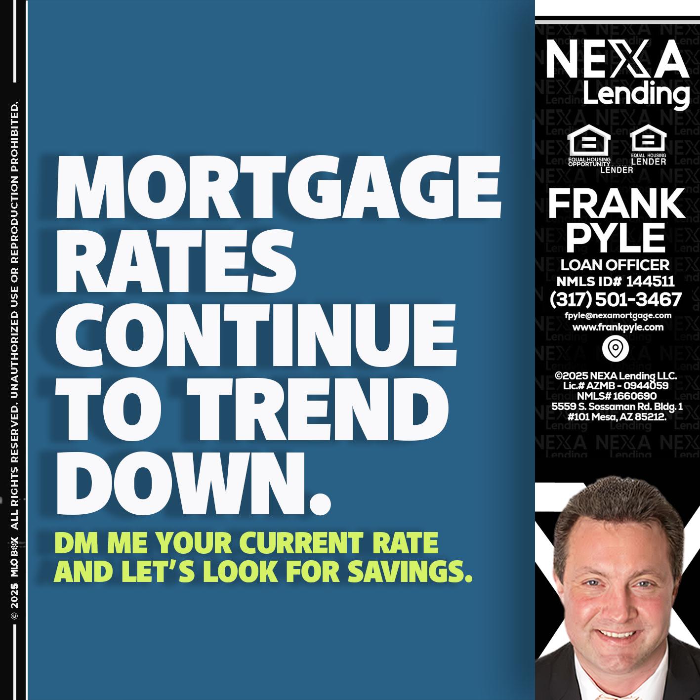 MORTGAGE RATES - Frank Pyle -Loan Originator