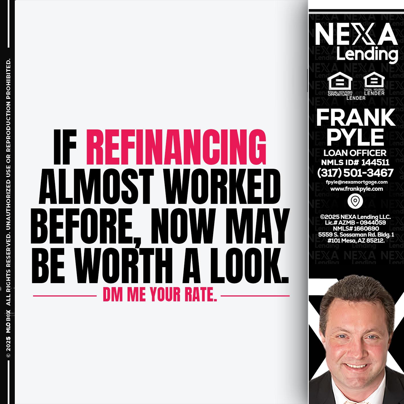 if refinancing - Frank Pyle -Loan Originator