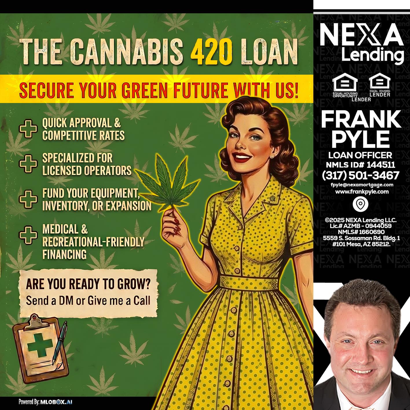 CELEBRATE 420 WITH A CANNABIS LOAN - Frank Pyle -Loan Originator