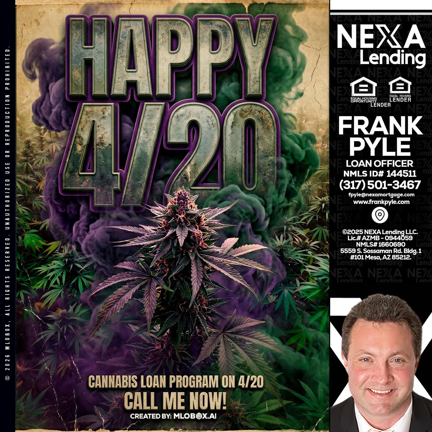 HAPPY 420 - Frank Pyle -Loan Originator