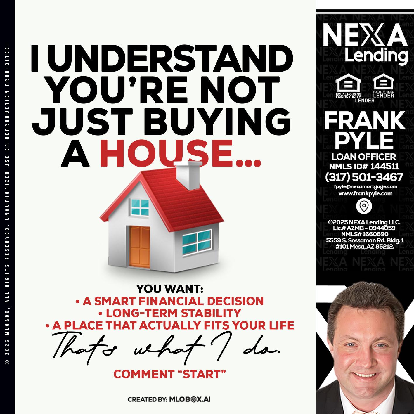 I UNDERSTAND - Frank Pyle -Loan Originator