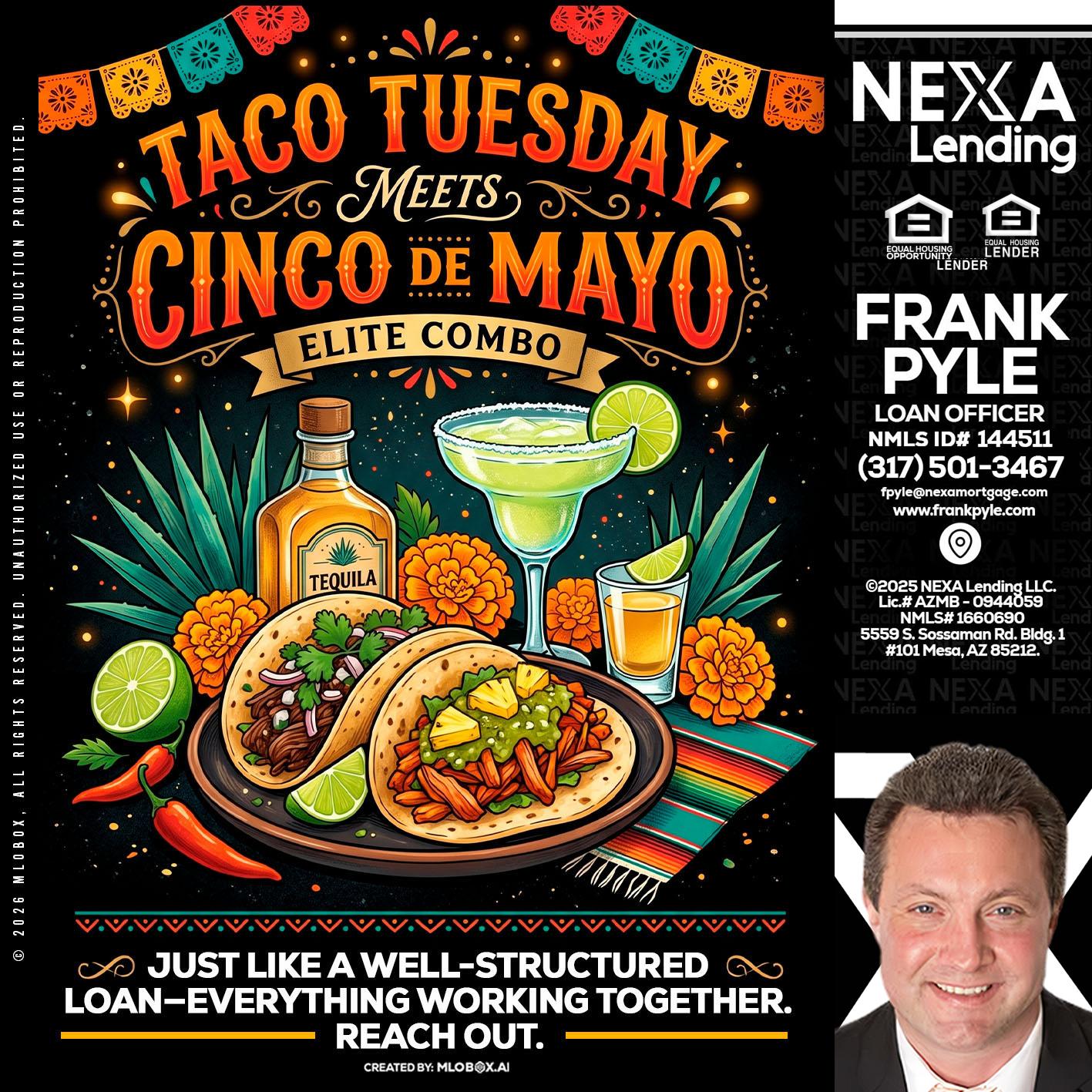 TACO TUESDAY - Frank Pyle -Loan Originator