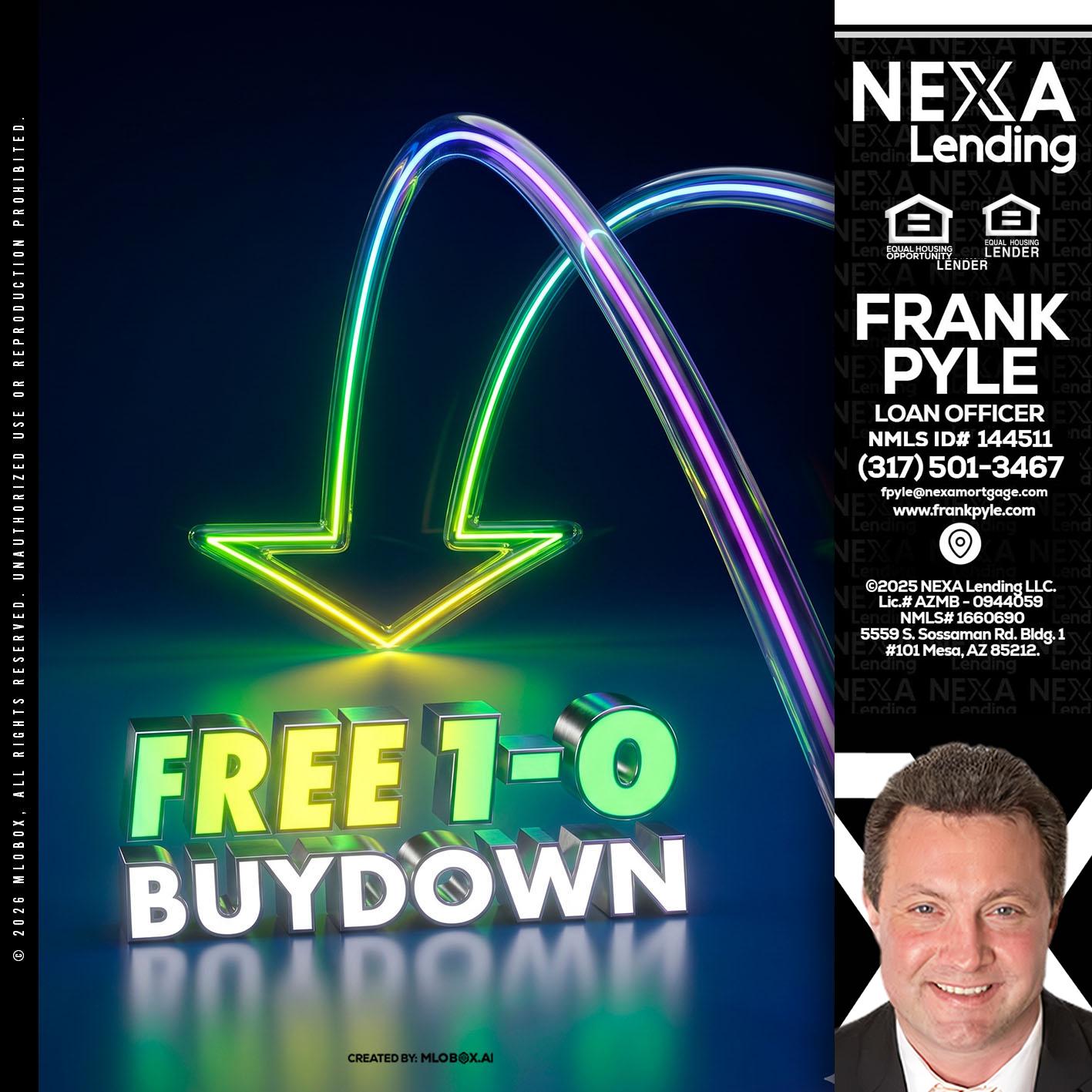 FREE 1-0 BUYDOWN - Frank Pyle -Loan Originator
