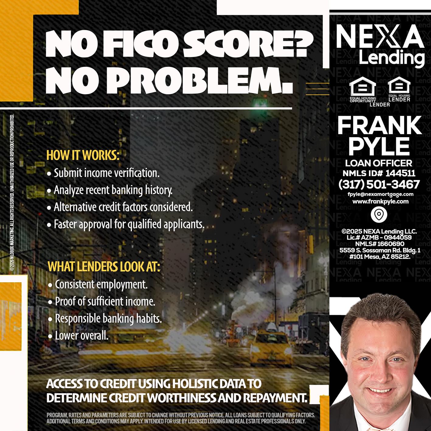 NO FICO SCORE? - Frank Pyle -Loan Originator