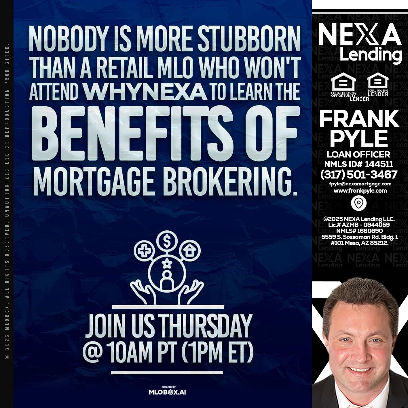 NOBODY IS MORE - Frank Pyle -Loan Originator