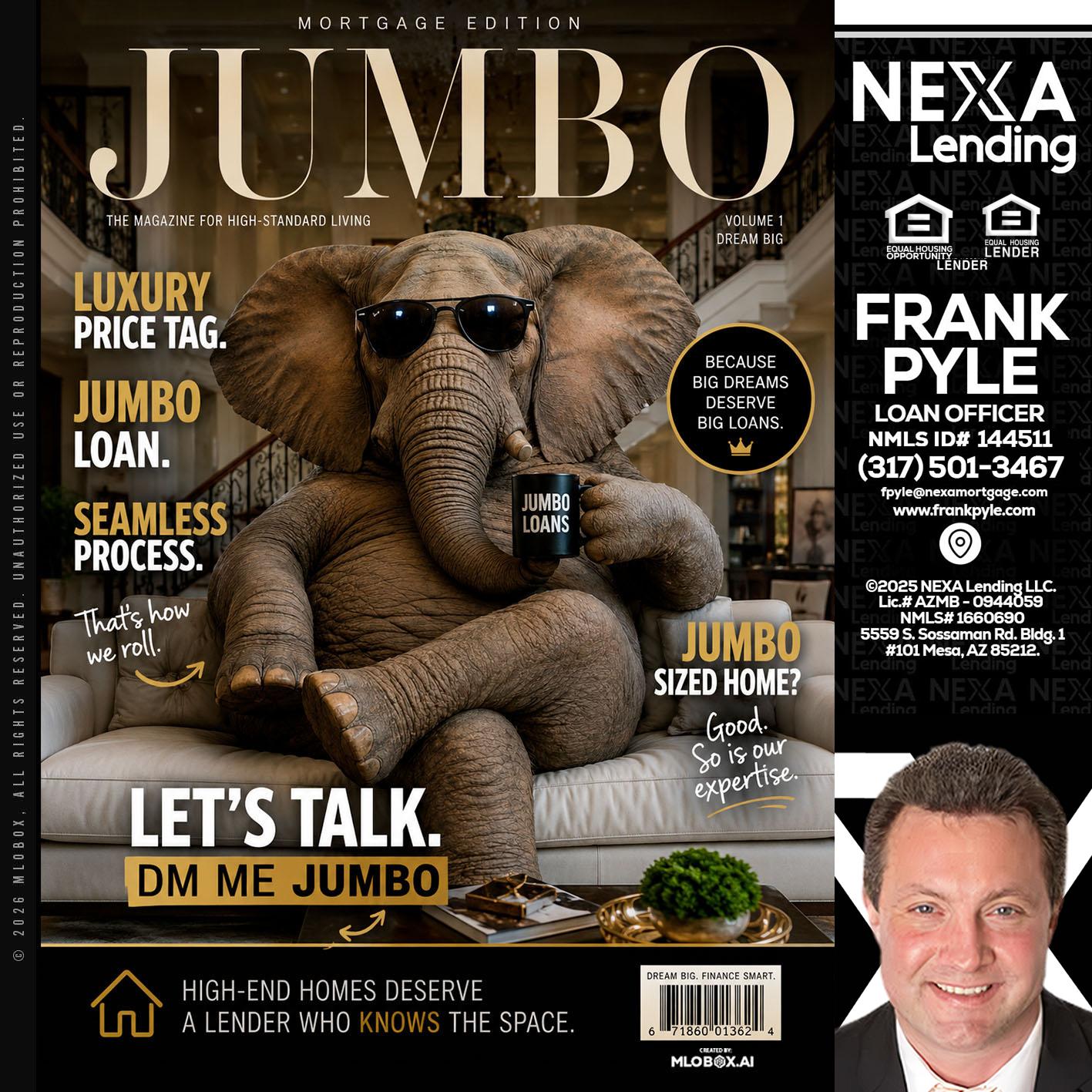 JUMBO LOANS - Frank Pyle -Loan Originator