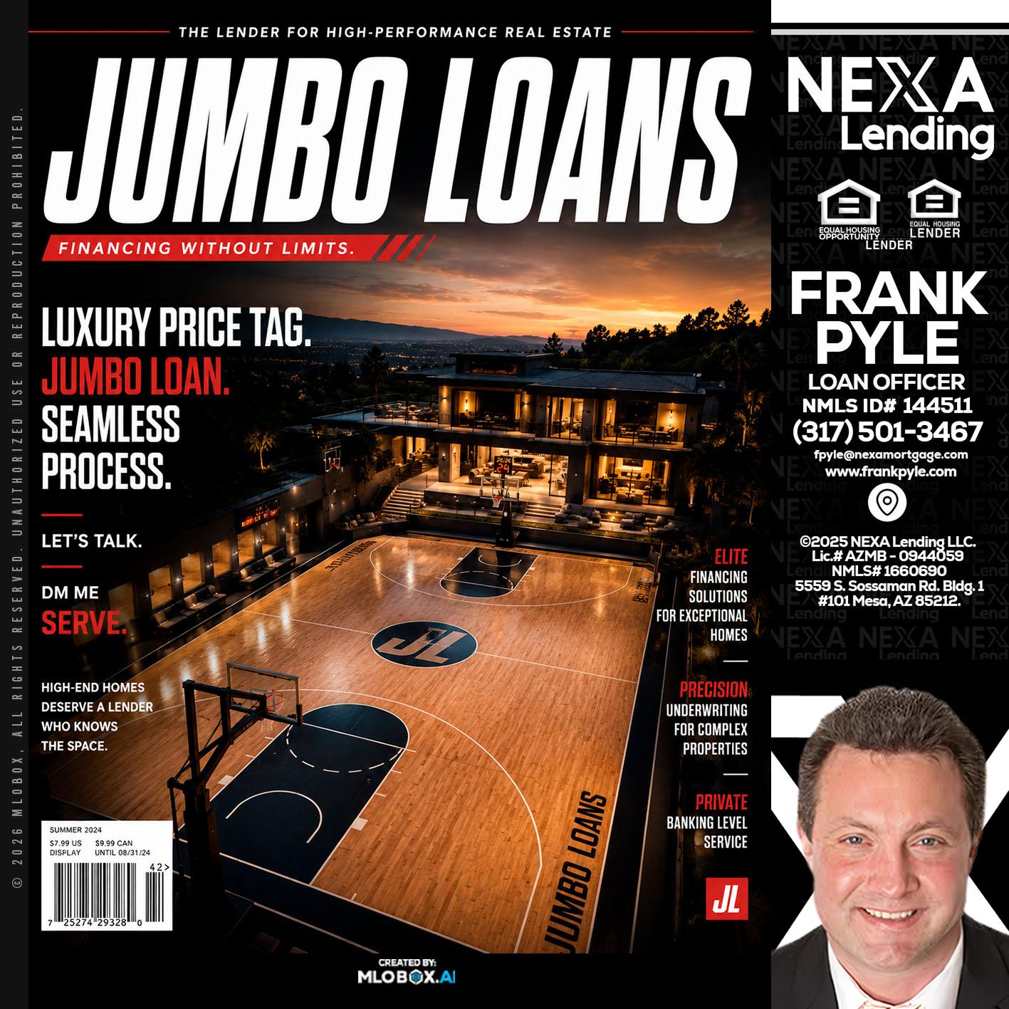 JUMBO LOANS - Frank Pyle -Loan Originator