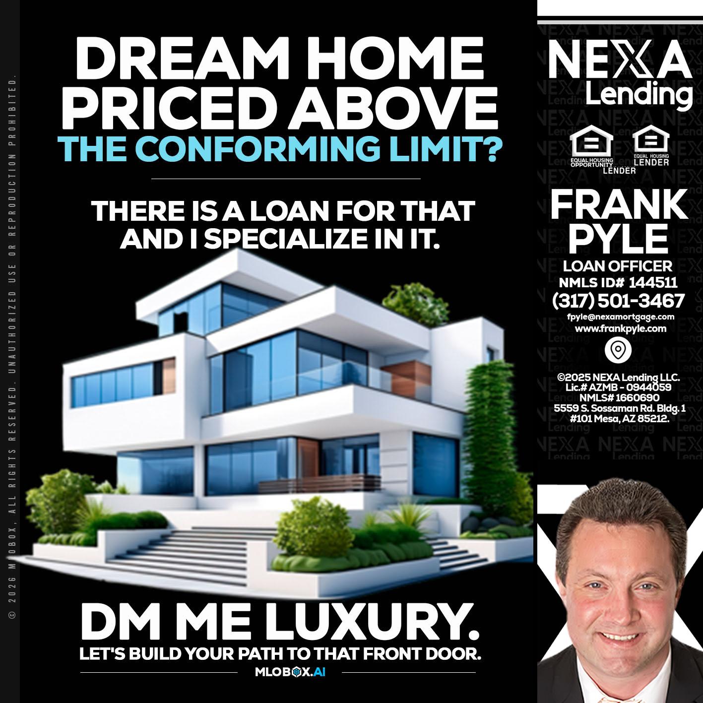 DREAM HOME - Frank Pyle -Loan Originator