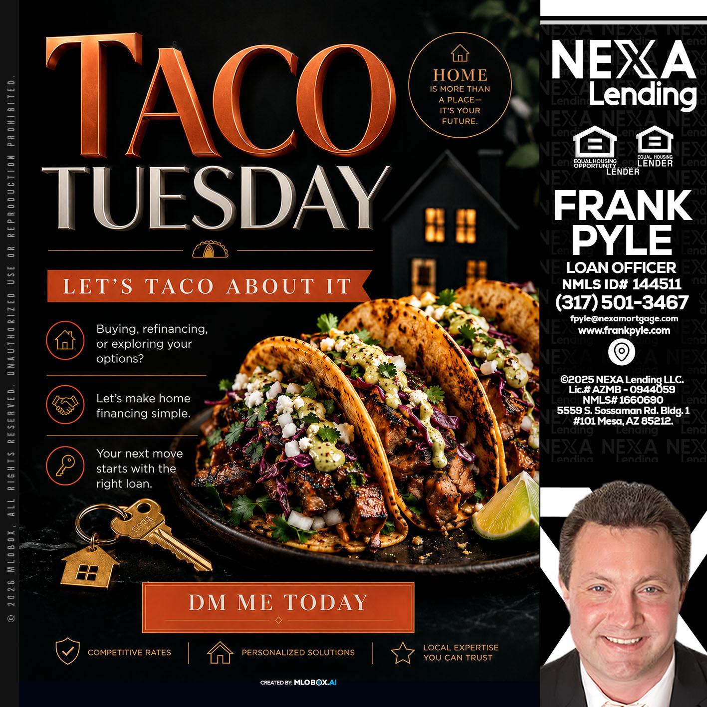 TACO TUESDAY - Frank Pyle -Loan Originator