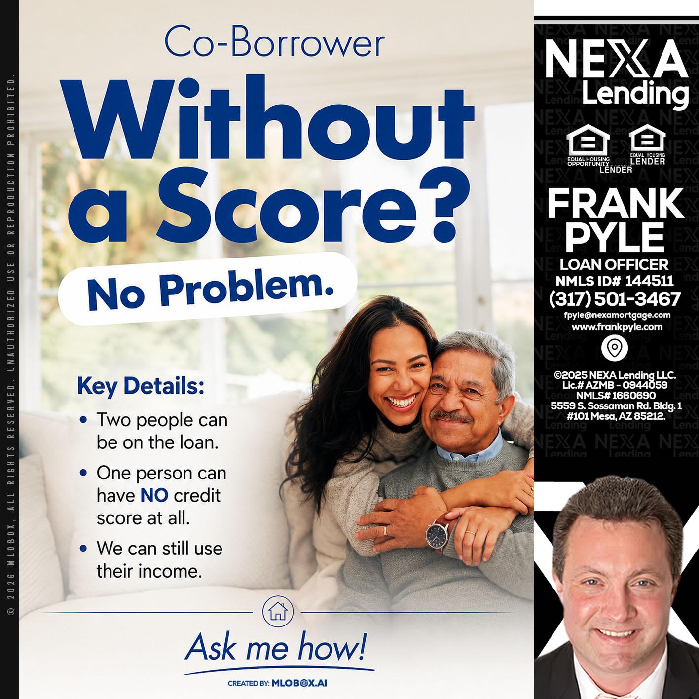 WITHOUT SCORE? - Frank Pyle -Loan Originator