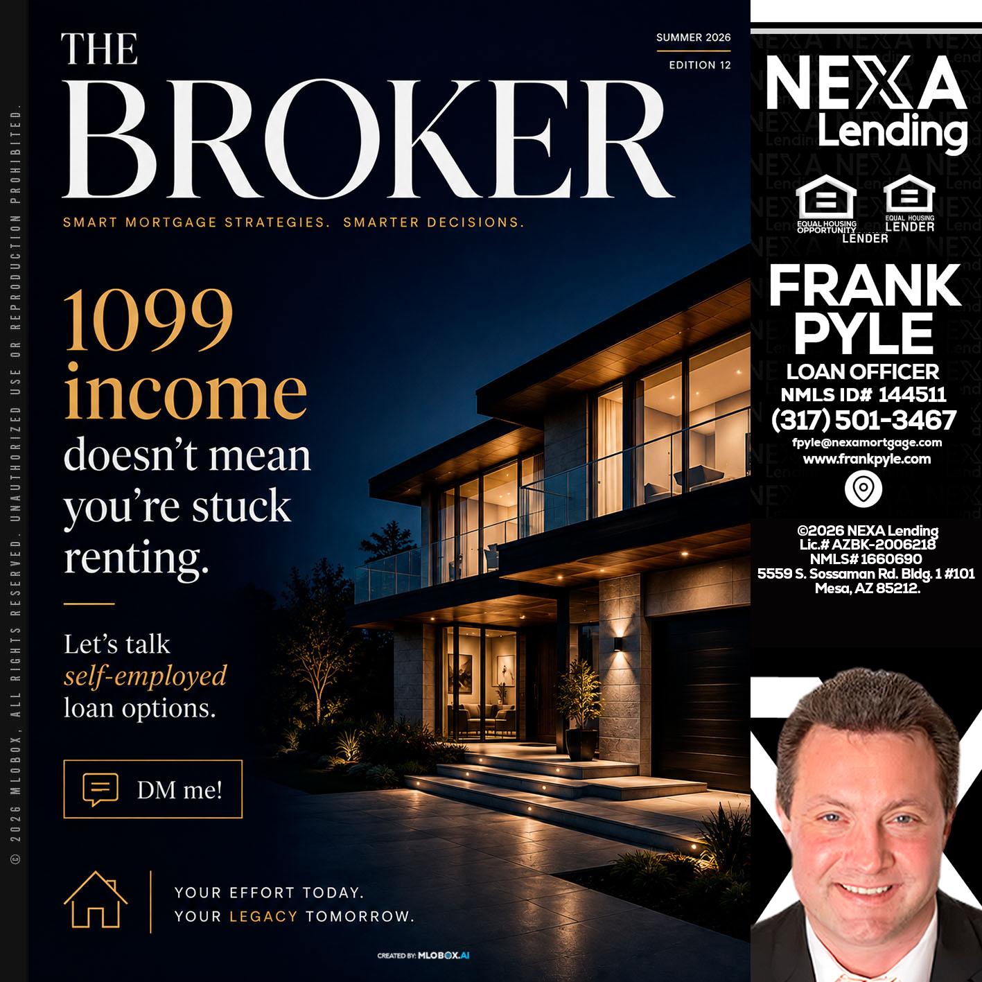 THE BROKER - Frank Pyle -Loan Originator