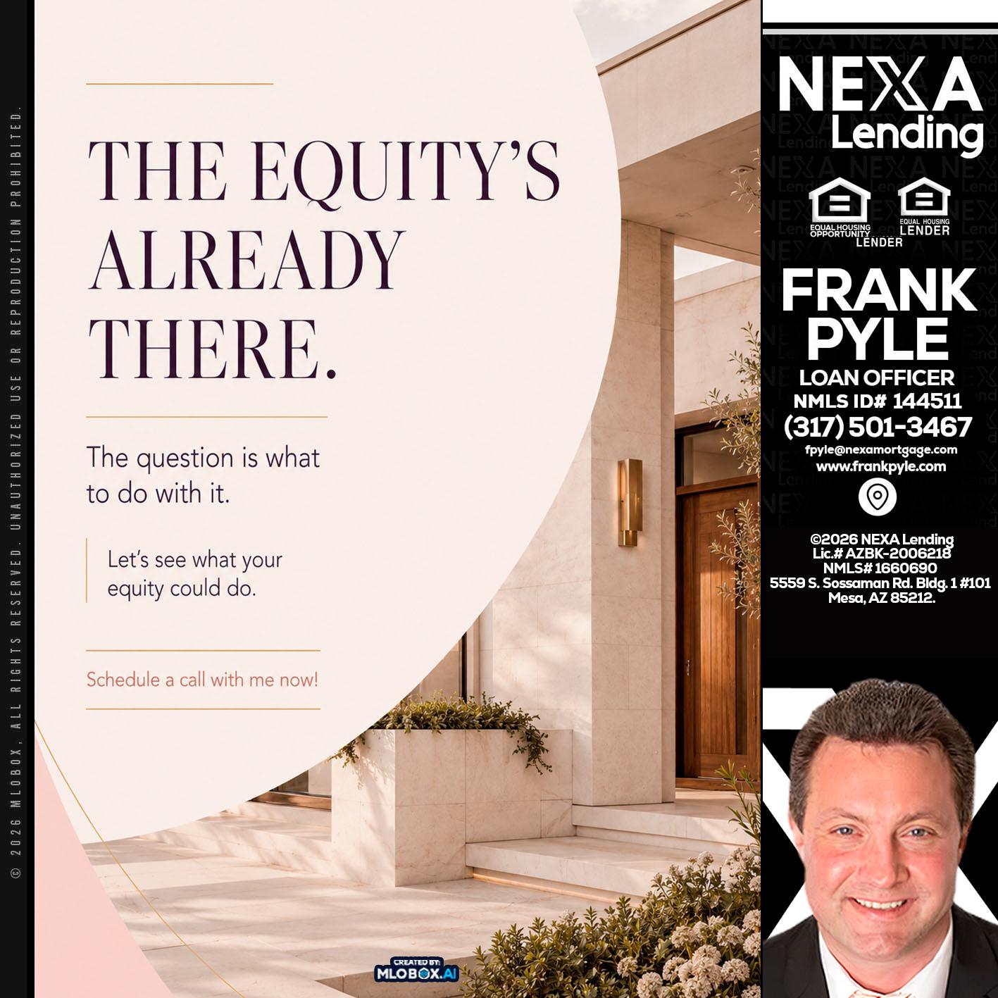 THE EQUITY'S - Frank Pyle -Loan Originator