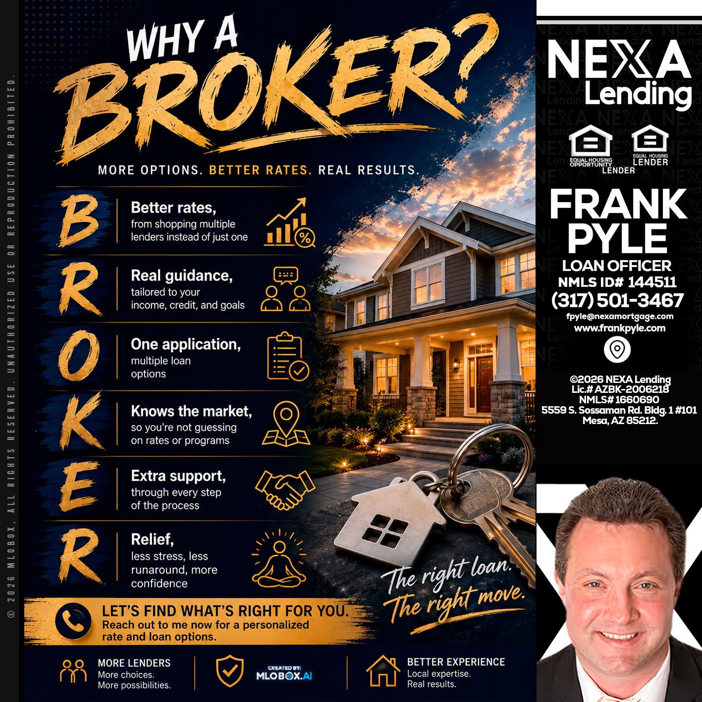 WHY A BROKER? - Frank Pyle -Loan Originator