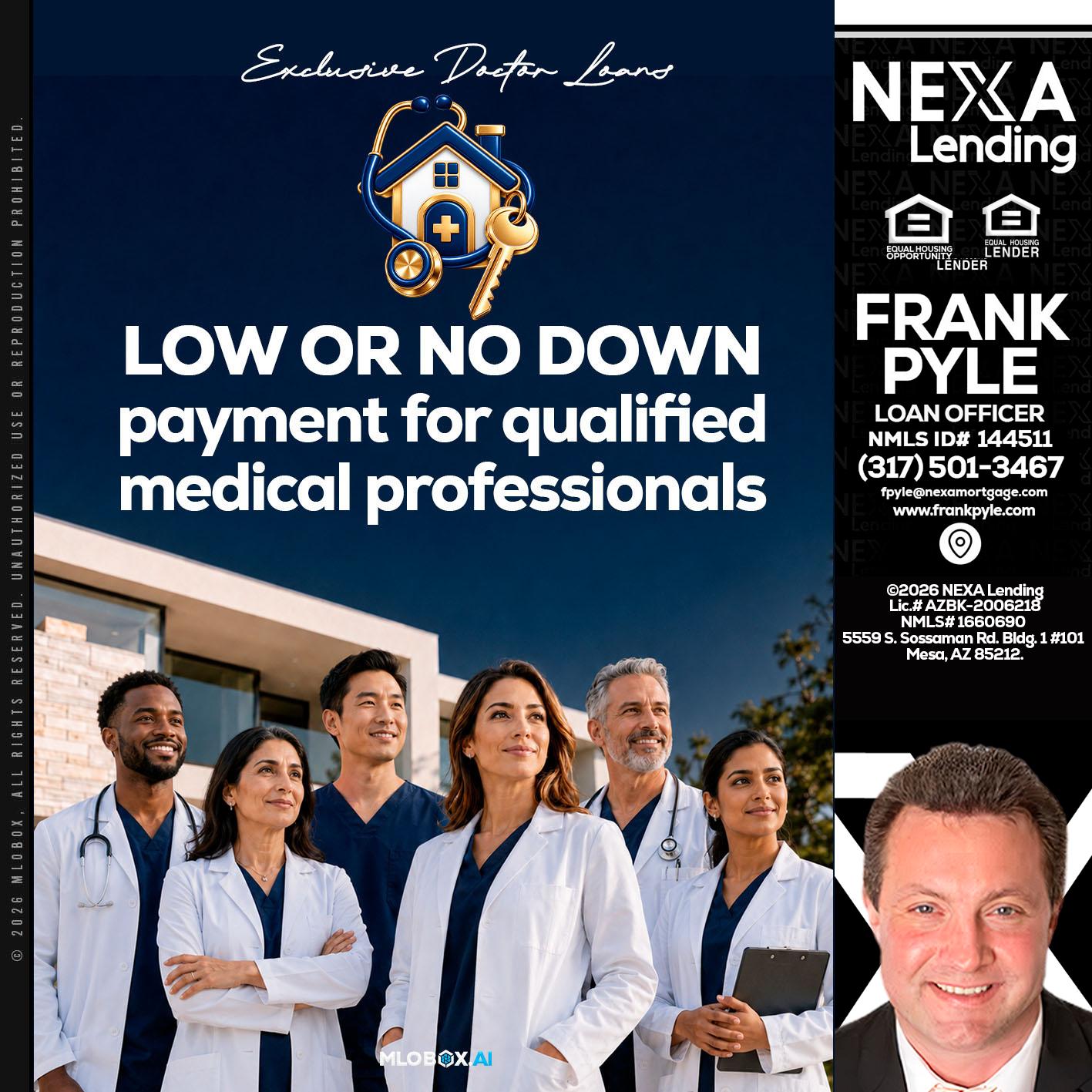 DOCTOR LOANS - Frank Pyle -Loan Originator