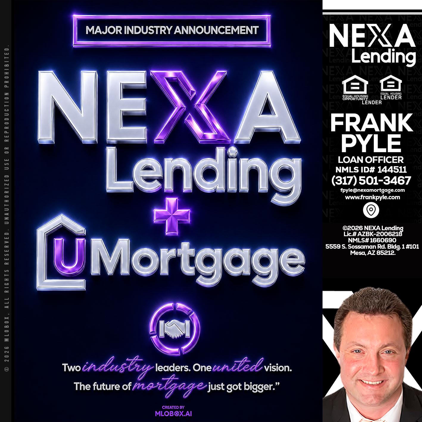 NEXA LENDING U MORTGAGE - Frank Pyle -Loan Originator