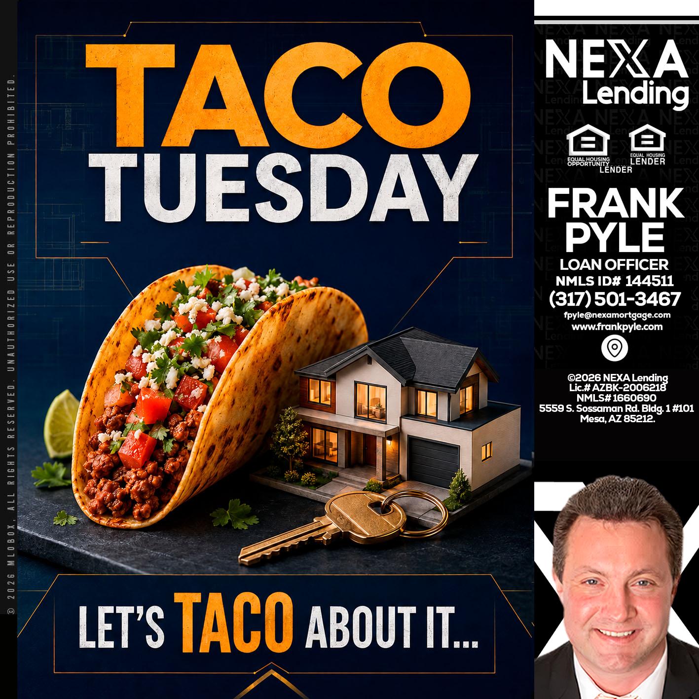 TACO TUESDAY - Frank Pyle -Loan Originator