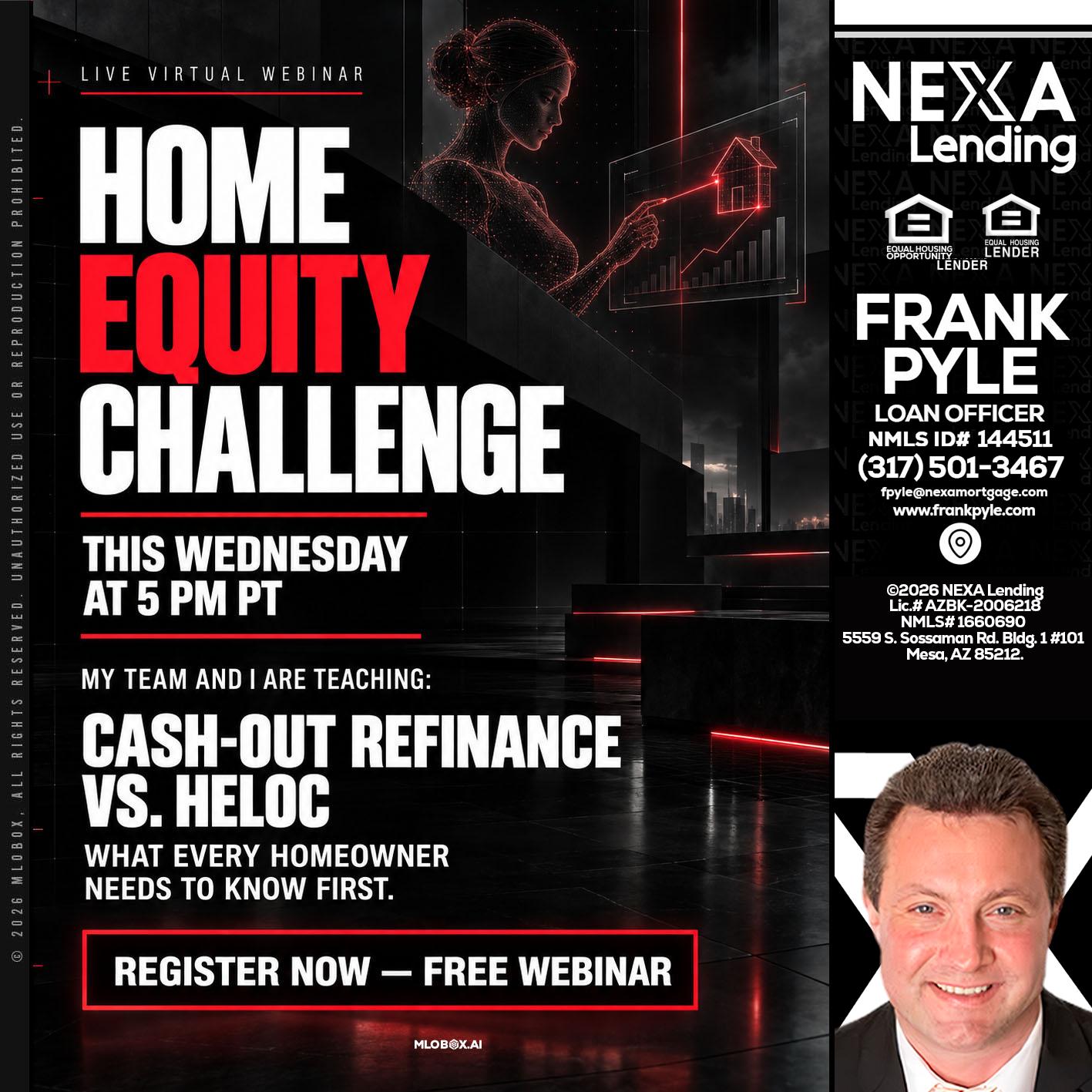 HOME EQUITY CHALLENGE - Frank Pyle -Loan Originator