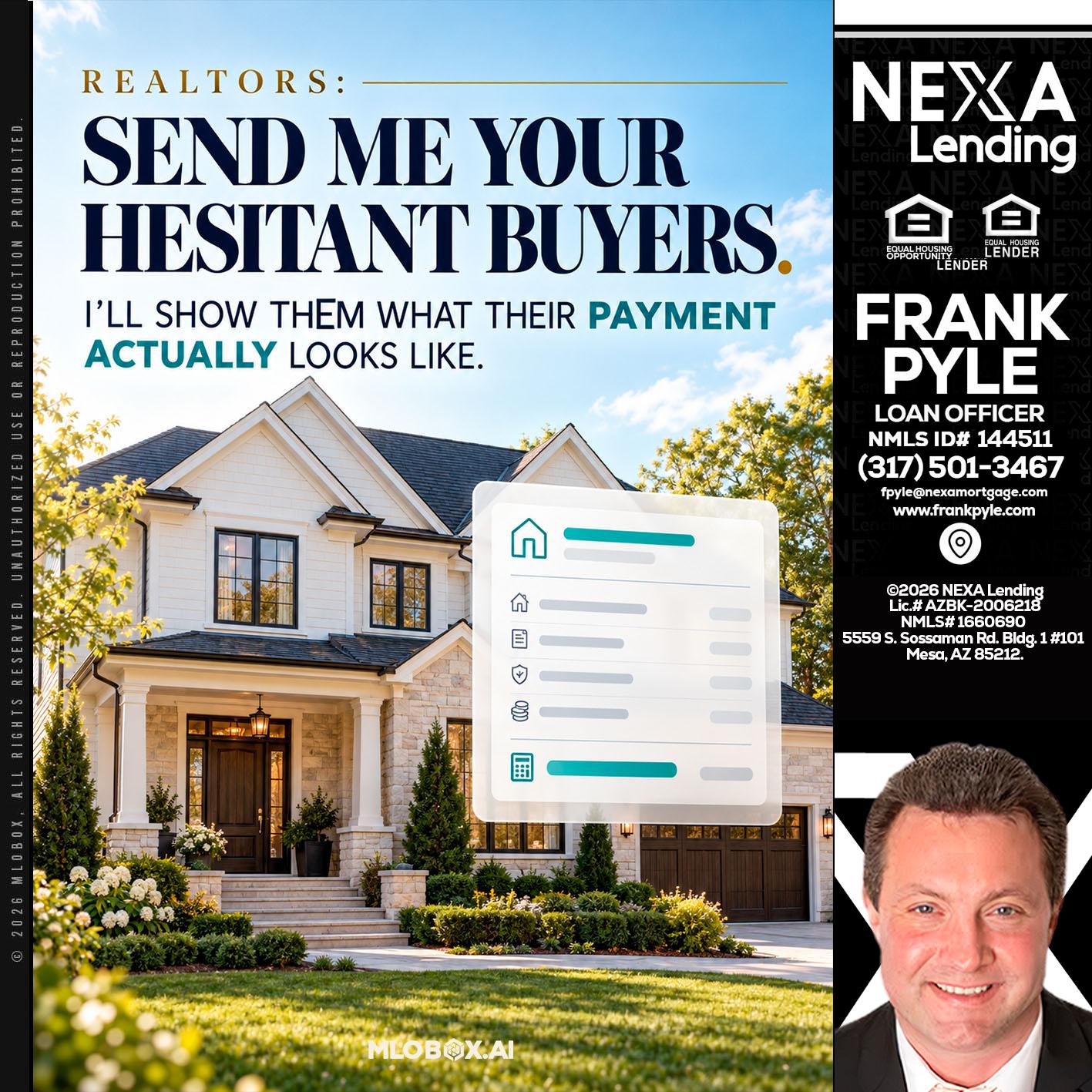 SEND ME YOUR - Frank Pyle -Loan Originator