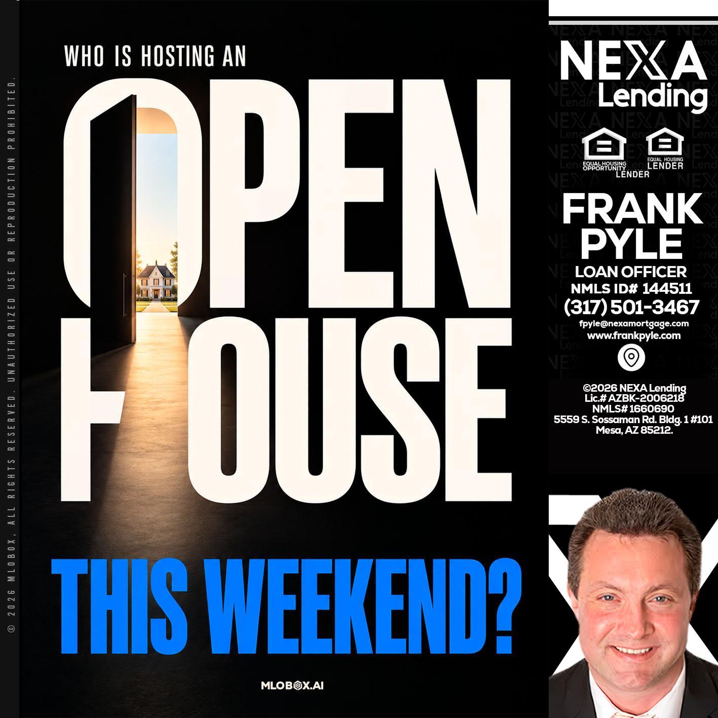 OPEN HOUSE - Frank Pyle -Loan Originator