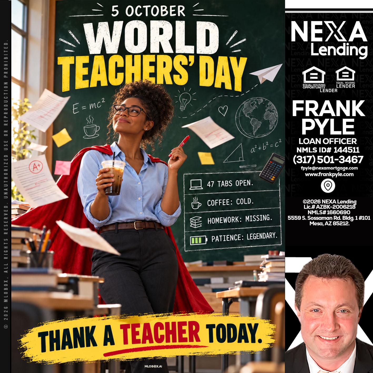 world teacher day - Frank Pyle -Loan Originator